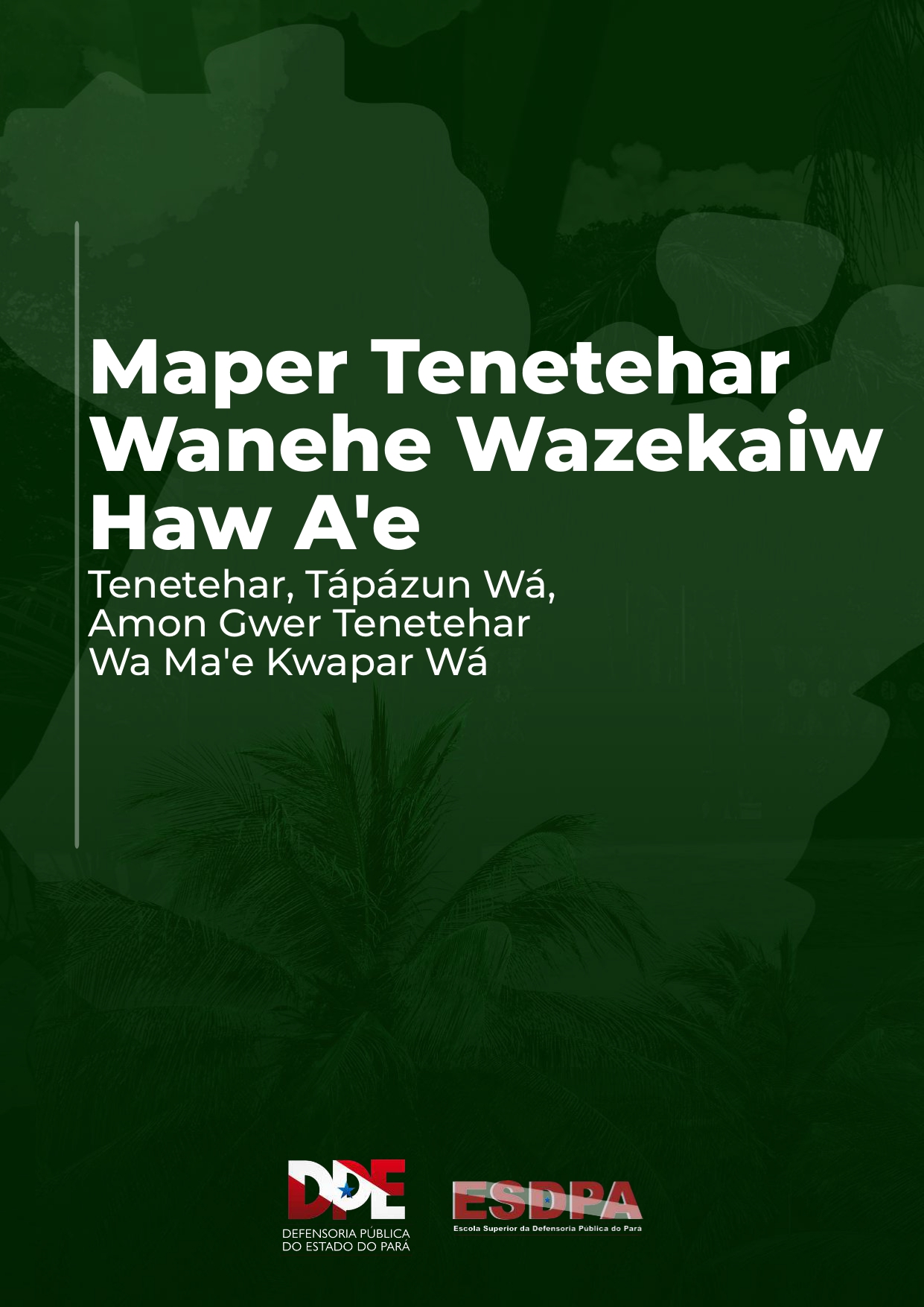 Maper Tenetehar Wanehe Wazekaiw Haw A'e