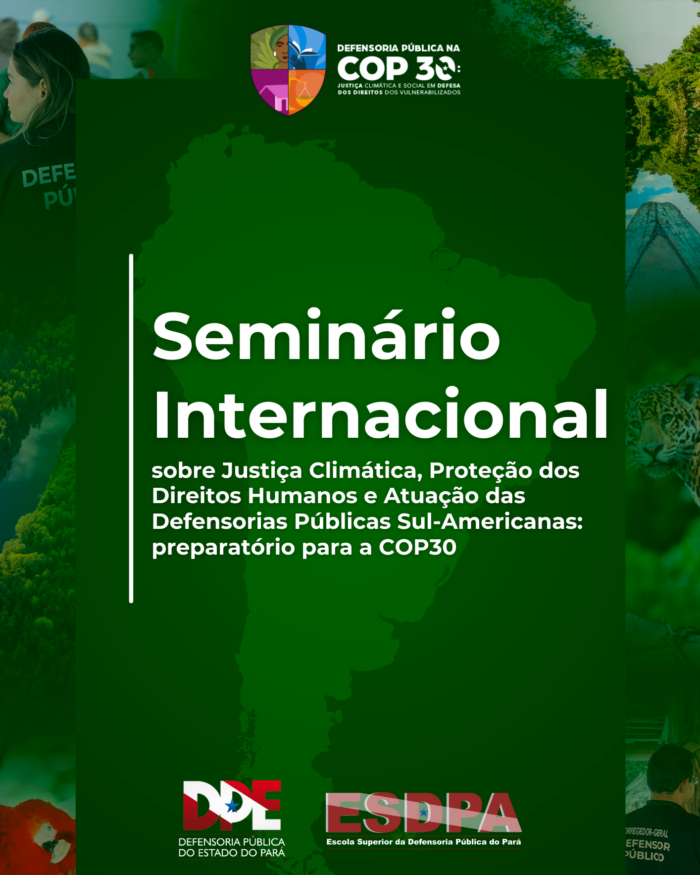 Seminário Internacional sobre Justiça Climática, Proteção dos Direitos Humanos e Atuação das Defensorias Públicas Sul-Americanas: preparatório para a COP 30